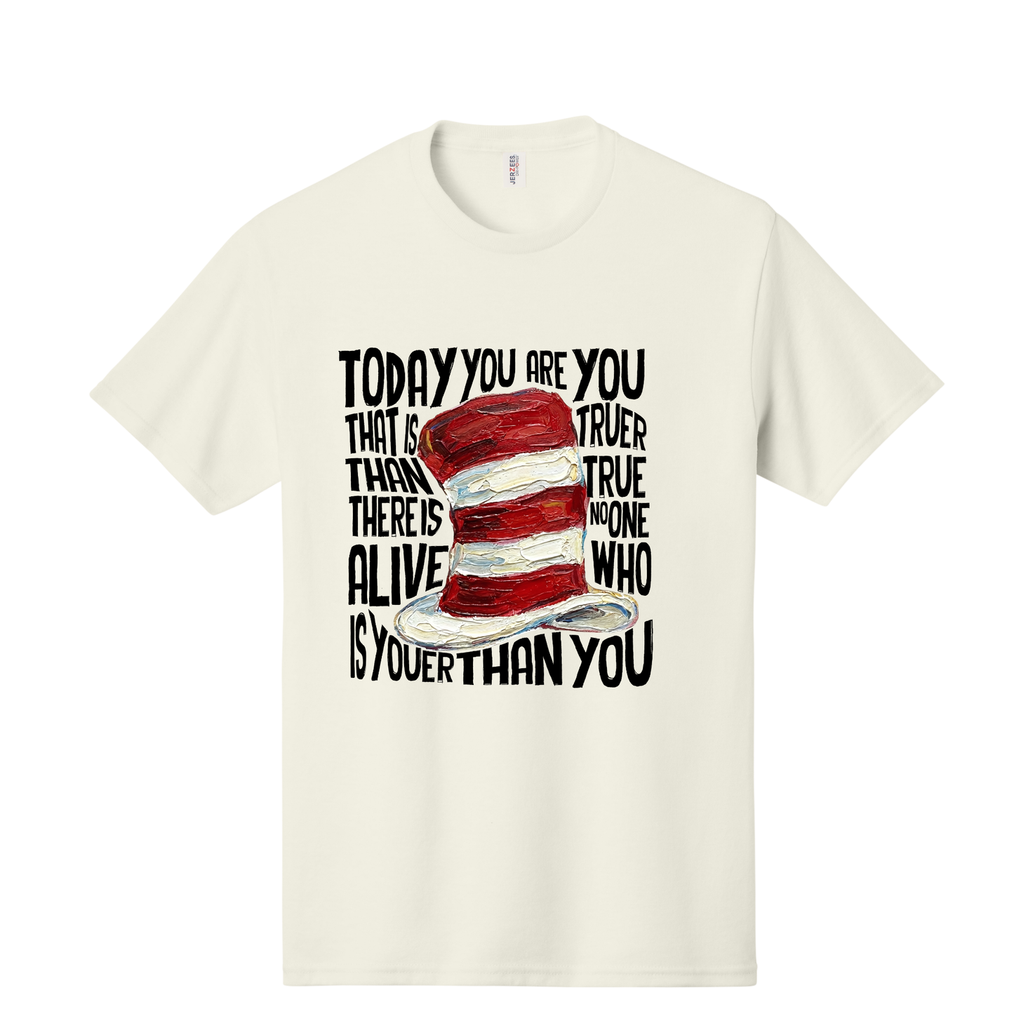 TODAY YOU ARE TEE