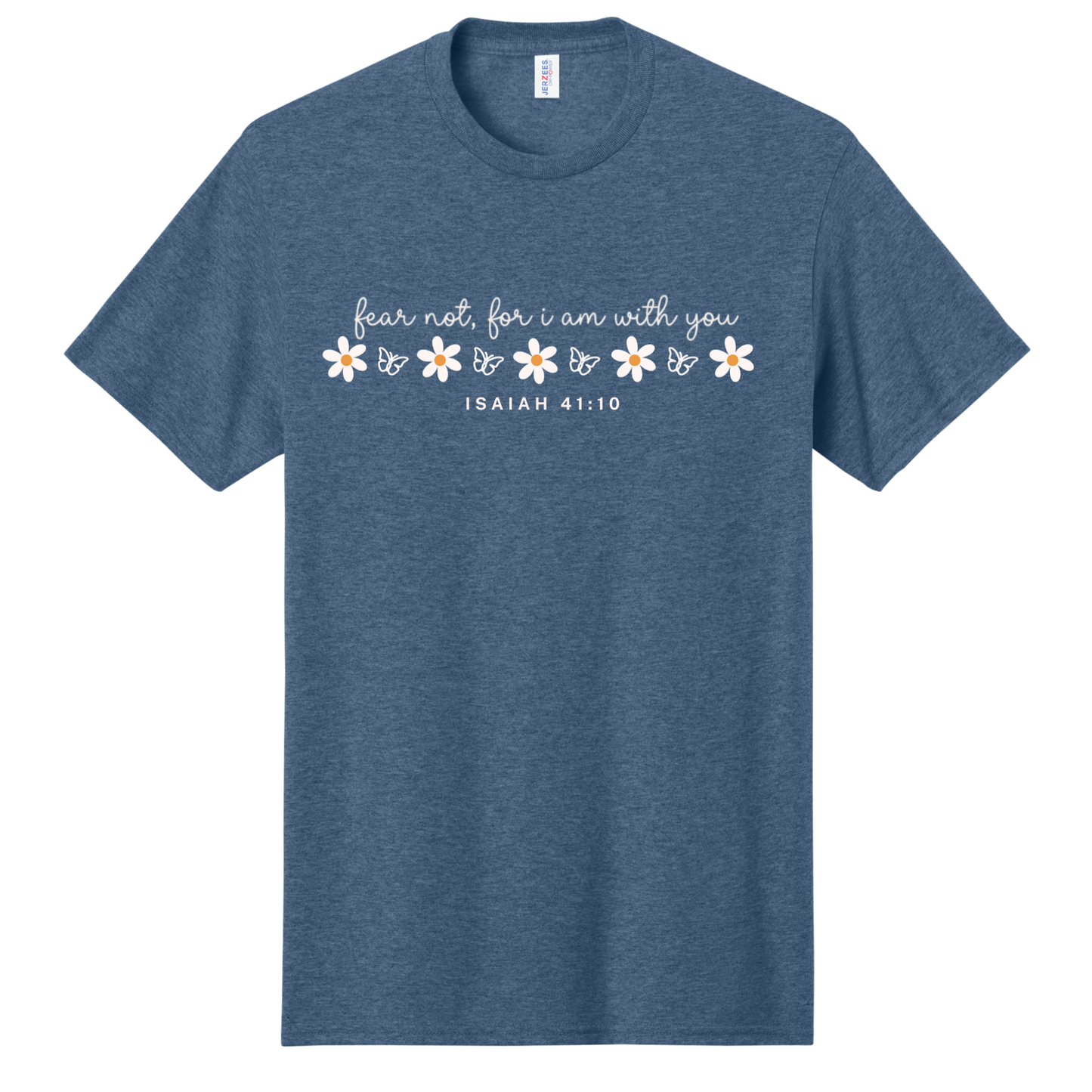 Fear Not For I Am With You Tee
