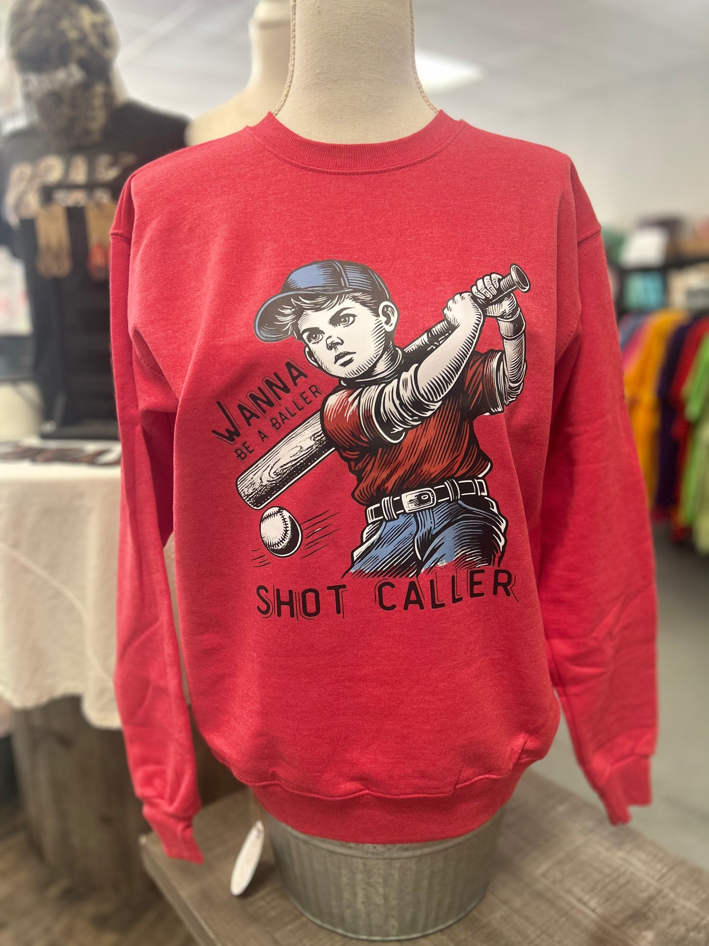 Wanna be a Baller sweatshirt