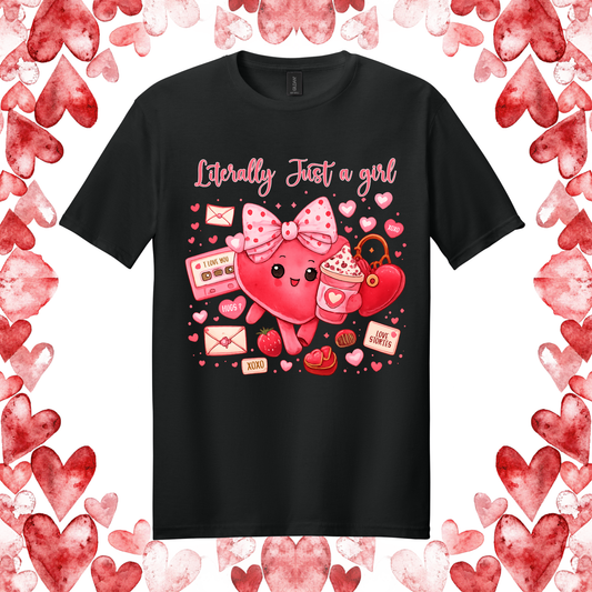 Literally Just A Girl Valentines Day Tee