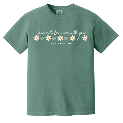 Fear Not For I Am With You Tee