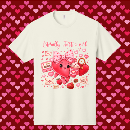 Literally Just A Girl Valentines Day Tee