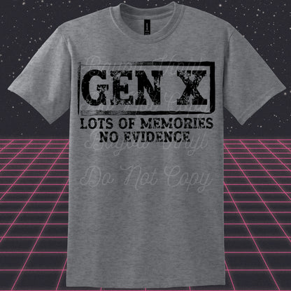 Gen X No Evidence Tee