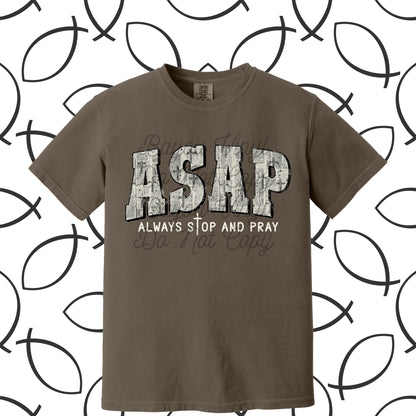 ASAP Always Stop and Pray Tee