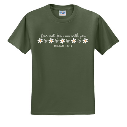 Fear Not For I Am With You Tee