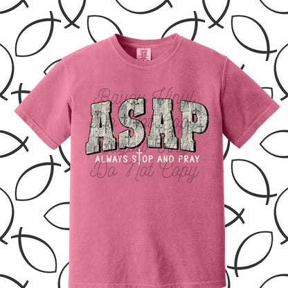 ASAP Always Stop and Pray Tee