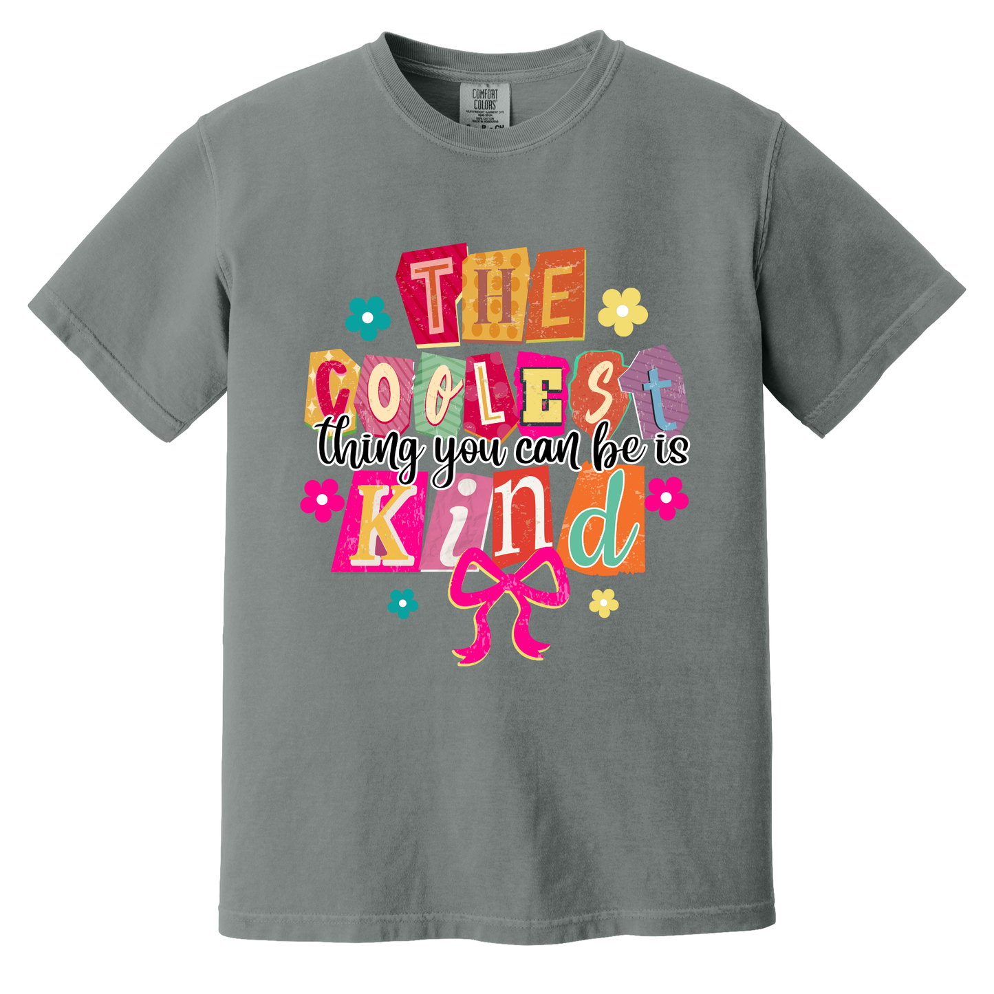 The Coolest Thing You Can  Be is Kind Tee