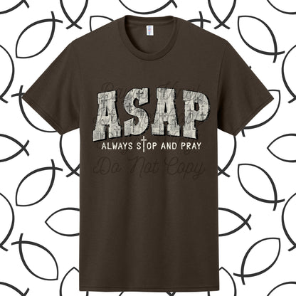 ASAP Always Stop and Pray Tee