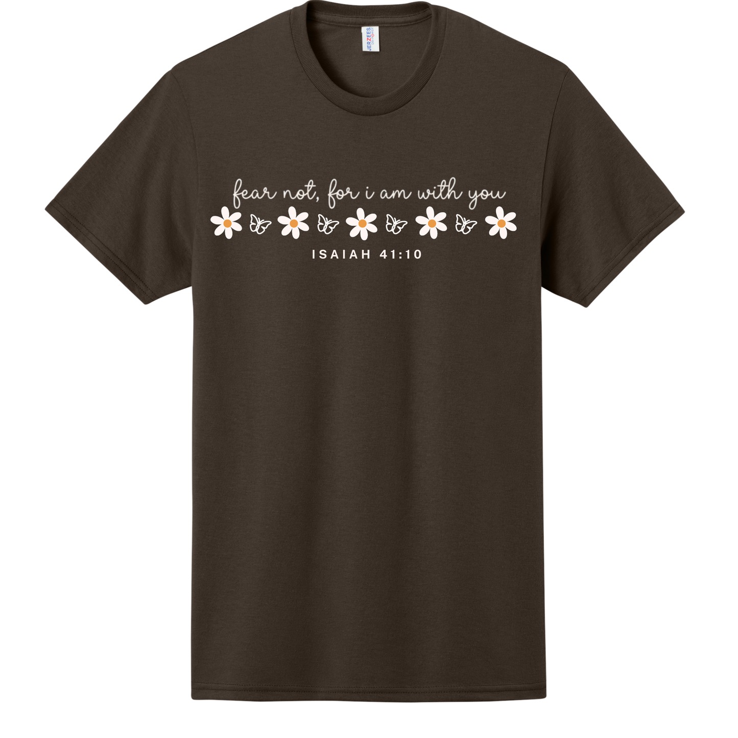 Fear Not For I Am With You Tee