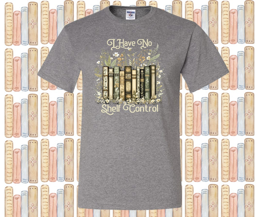 I Have No Shelf Control Graphic Tee