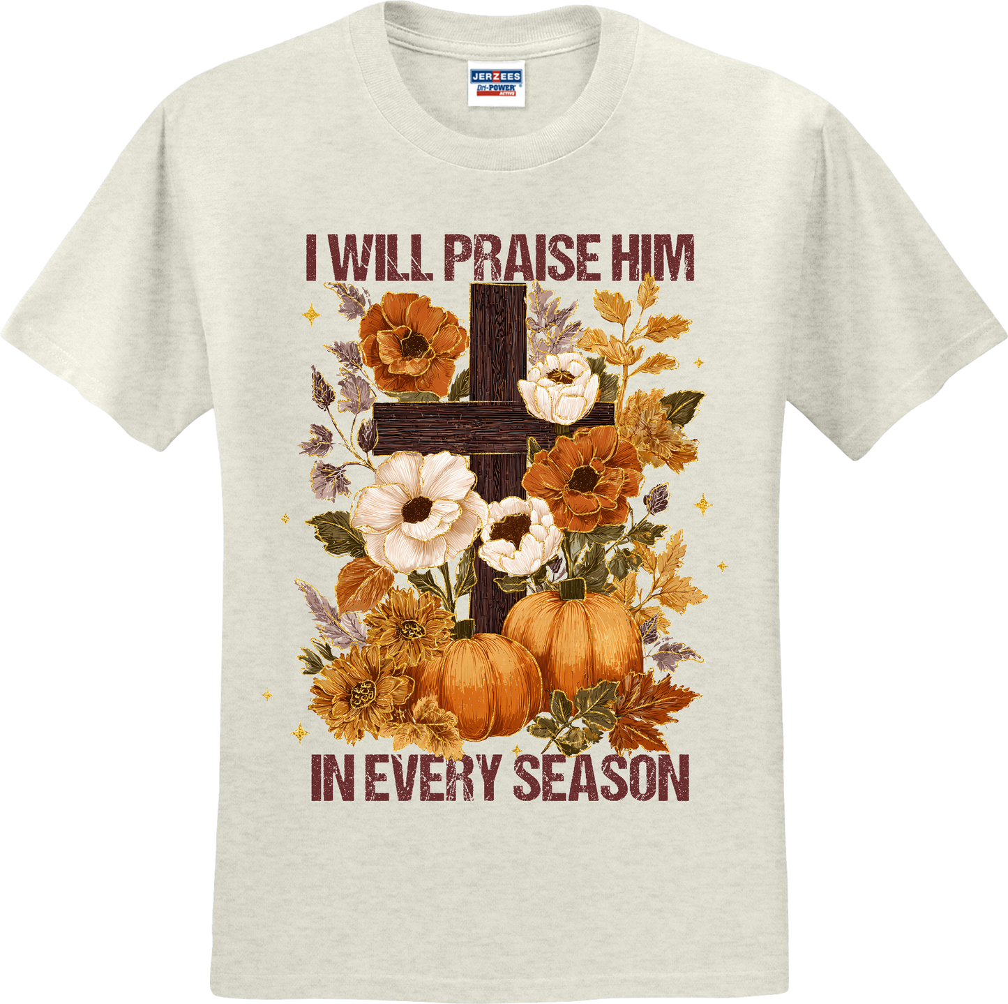 I WILL PRAISE HIM IN EVERY SEASON