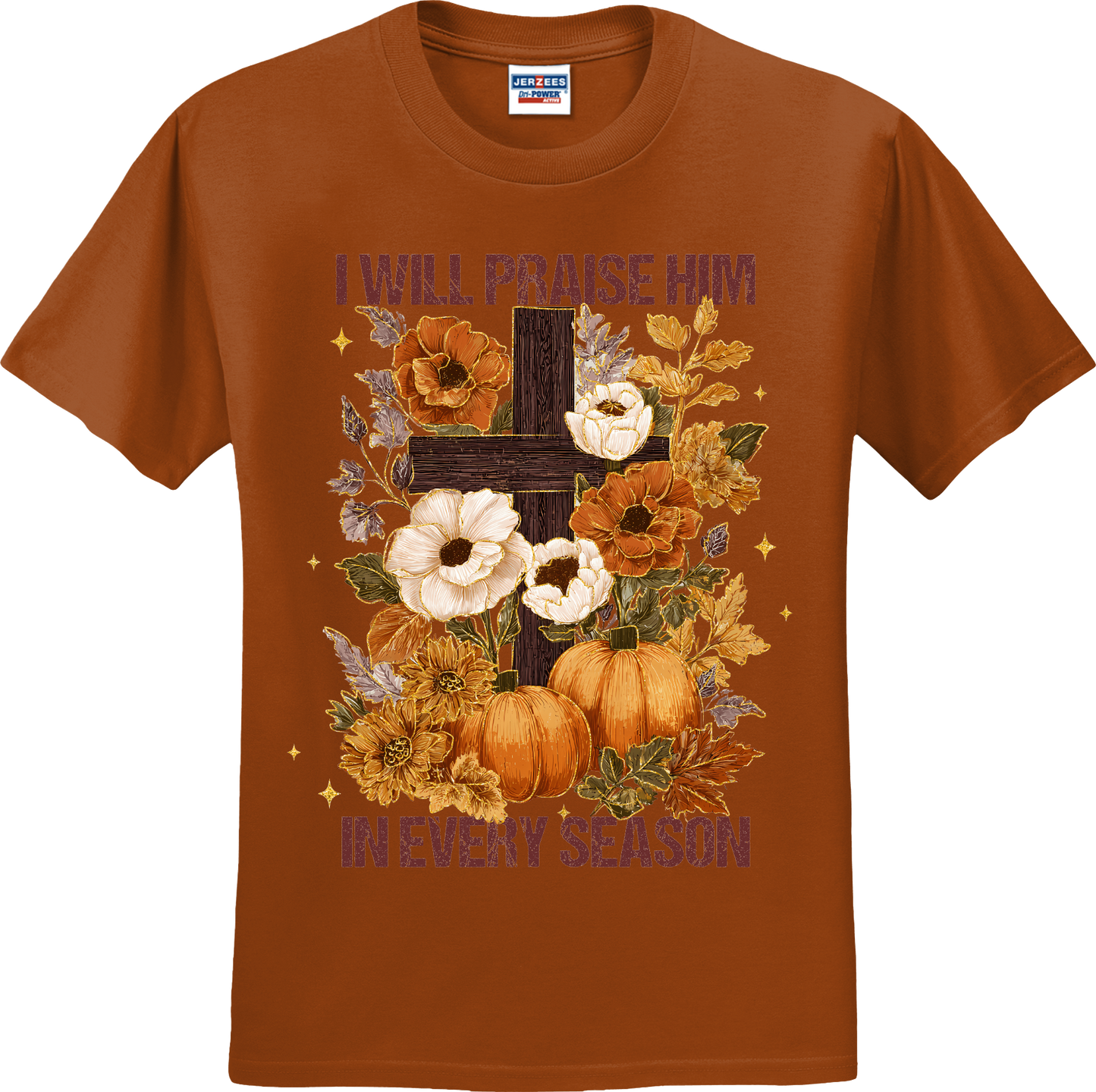 I WILL PRAISE HIM IN EVERY SEASON