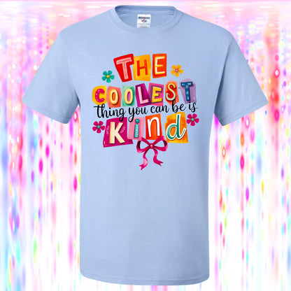 The Coolest Thing You Can Do Graphic T-shirt.