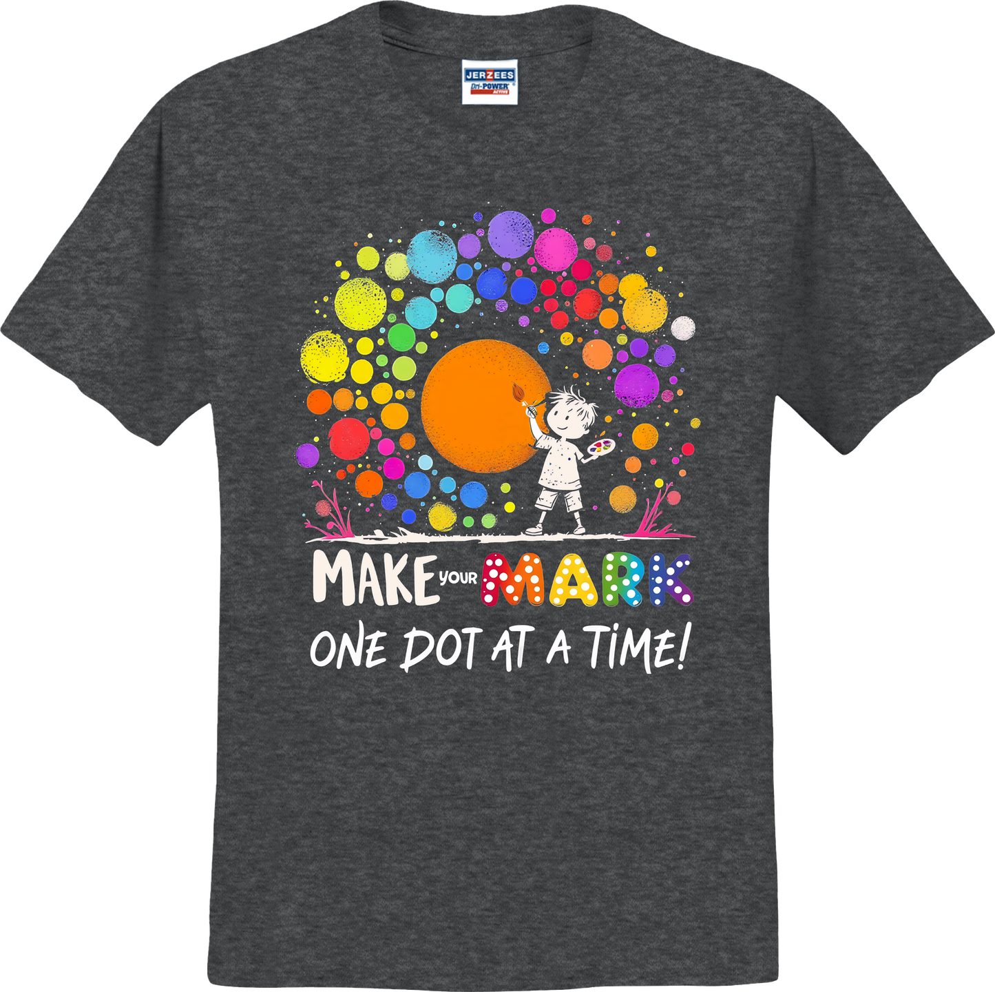 MAKE YOUR MARK ONE DOT AT A TIME(BLACK HEATHER)