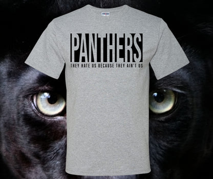 Panthers They Hate Us Cause They Ain't Us Graphic Tee