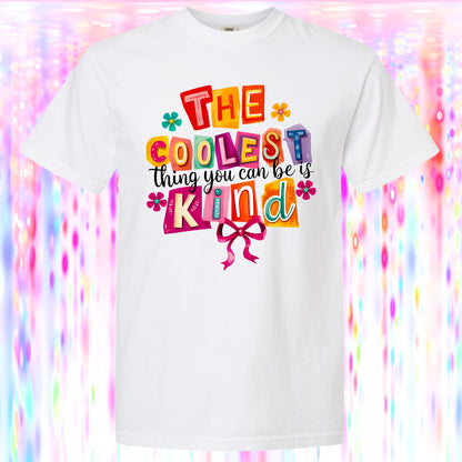 The Coolest Thing You Can Do Graphic T-shirt.